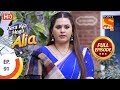 Tera Kya Hoga Alia - Ep 91 - Full Episode - 31st December 2019