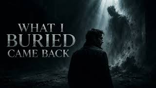 WHAT I BURIED CAME BACK | APPARITIONS | SavageFocus