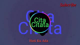 LIRIK Cita Citata - Uwiw Uwiw (Lirik And Spectrum)