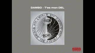 Damso - T’es mon DEL