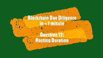 Q12 Blockchain Due Diligence - Hosting Duration