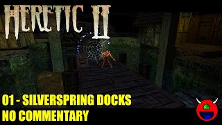 Heretic II - 01 Silverspring Docks - No Commentary UHD 4K