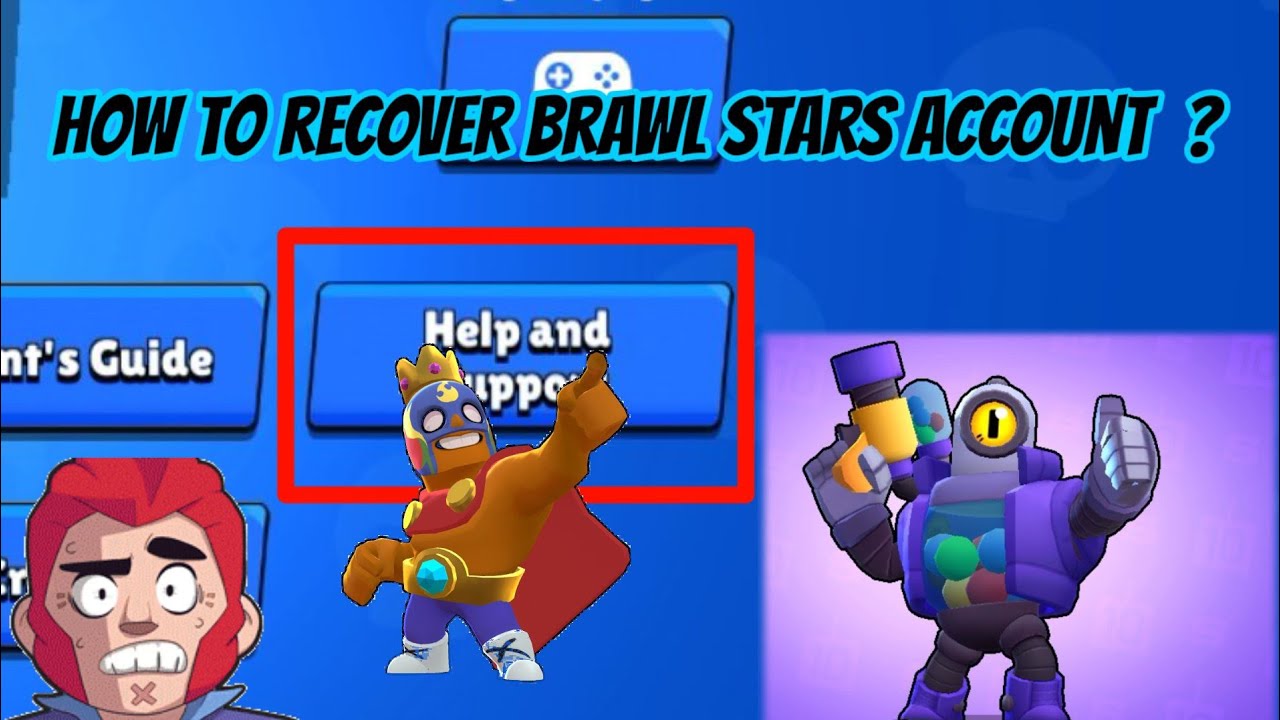 How To Recover Brawl Stars Account Youtube - i lost my brawl stars account