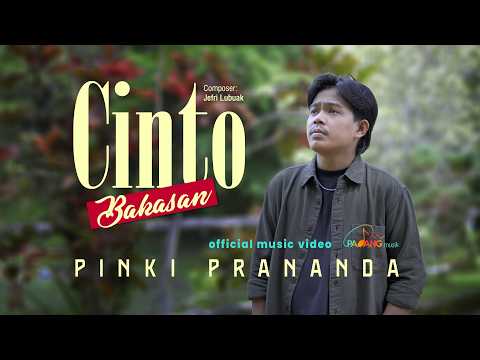 Pinki Prananda - Cinto Bakasan (Official Music Video)