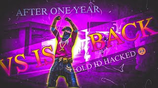 || VS GAMING IS BACK 🔙💥|| ARTER 1 YEAR.|| OLD ID HACKED 🥺||#hacker #newid #ff #freefire 💥💥