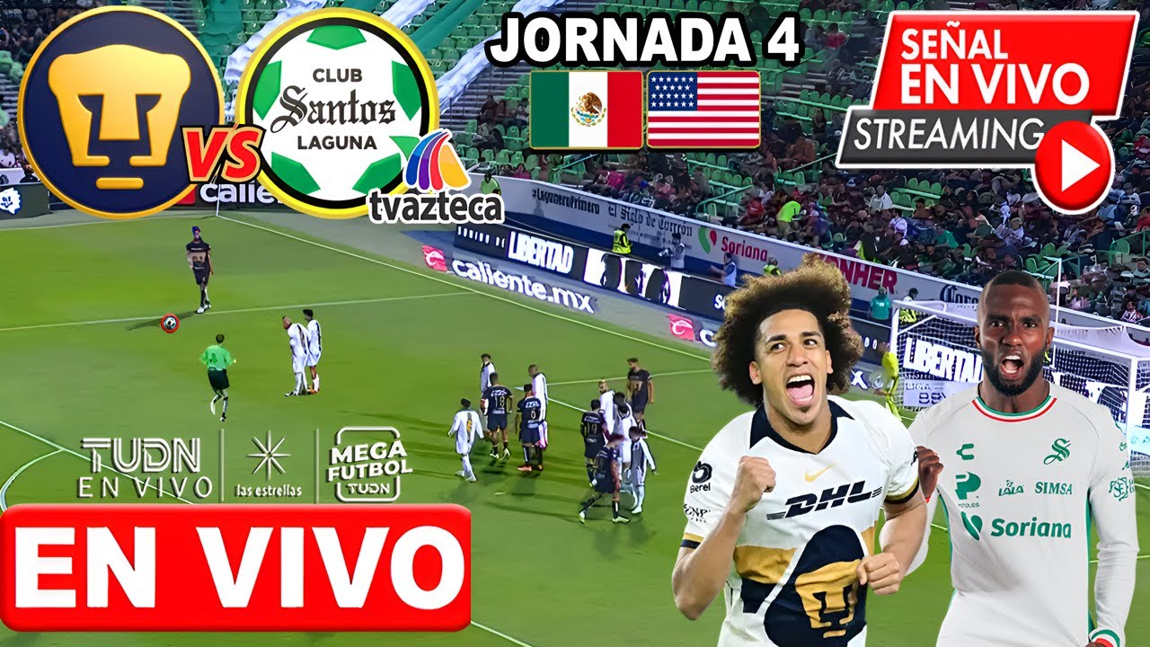 🔴 EN VIVO: PUMAS vs SANTOS | TV AZTECA | JORNADA 4 LIGA MX | Donde ver ...