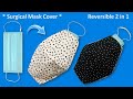 Surgical Face Mask Cover- 2 in 1 Reversible- How to Make Surgical Face Mask Cover- More Protection