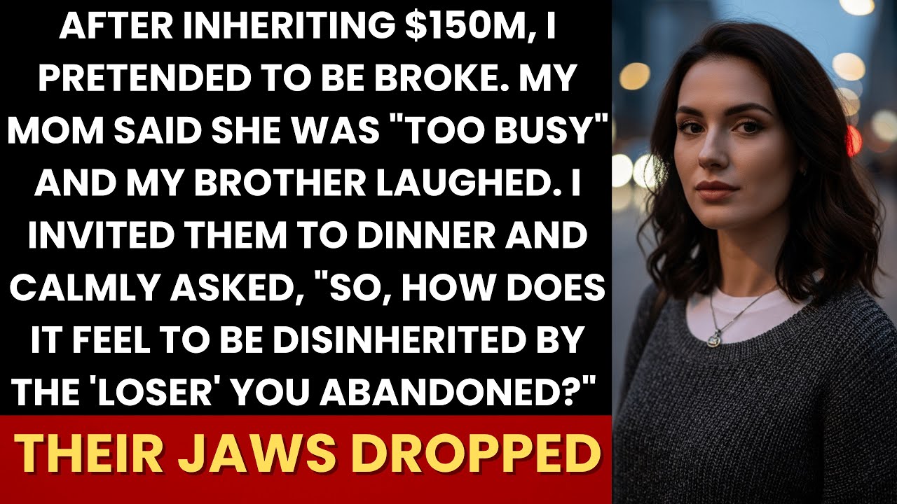 After Inheriting $150M, I Pretended To Be Broke—Then Disinherited The Family Who Mocked Me