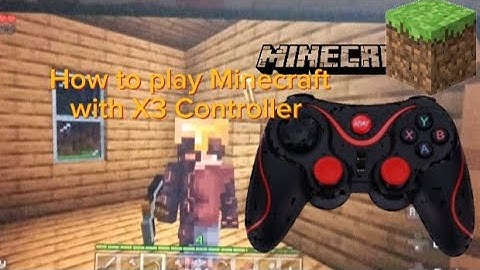 How to play Minecraft with X3 Controller | MINECRAFT|TUTORIAL