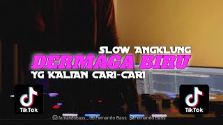 DJ DERMAGA BIRU || SLOW FULL BASS🎶REMIX TERBARU 2024 BY FERNANDO BASS