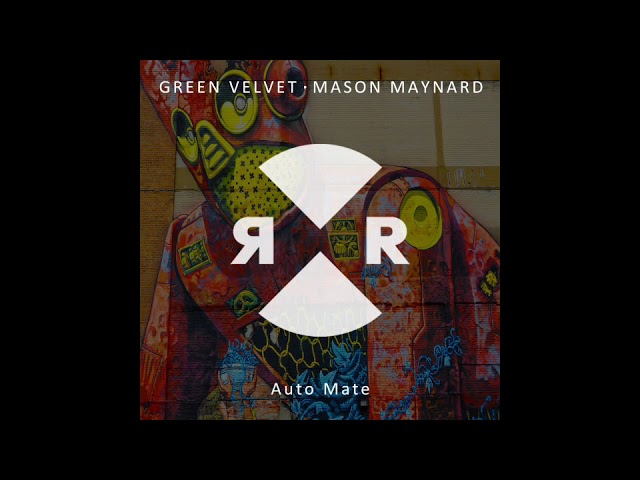 Green Velvet & Mason Maynard - Auto Mate