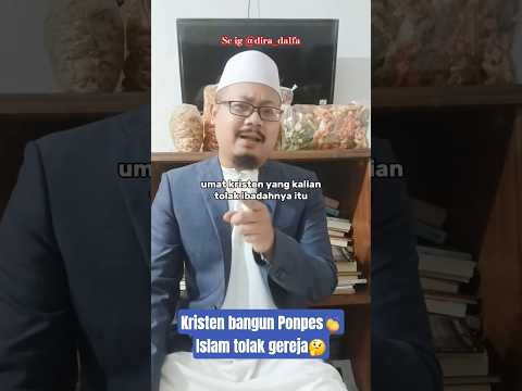 KRISTEN BANGUN PONPES ISLAM TOLAK GEREJA #shorts