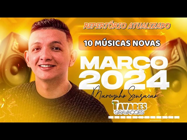 MARCYNHO SENSAÇÃO - 10 MÚSICAS NOVAS - CD DE MARÇO 2024 - LOUD CDS class=