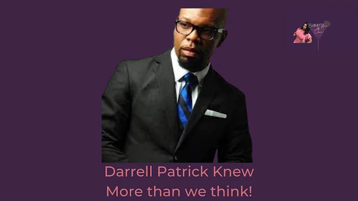 Darrell Patrick Knew More than What WE Think!