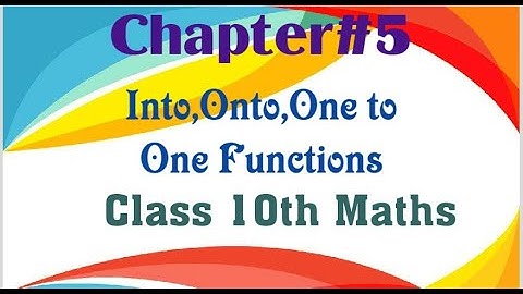 Functions:-into ,onto one-one functions unit#5 maths class:-10th