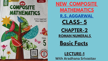 NEW COMPOSITE MATHEMATICS || CLASS 5 || CHAPTER 2 || ROMAN NUMERALS