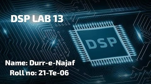 DSP LAB 13