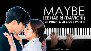 Her Private Life OST 4 - Maybe - Lee Hae Ri 이해리 Davichi 다비치 Piano Cover (그녀의 사생활 OST )