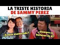 La triste historia de Sammy Pérez