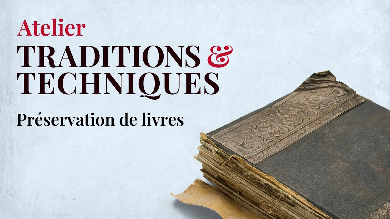 Atelier Traditions et techniques : Préservation de livres
