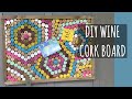 Diy wine cork board  easy  fun project