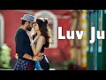 Luv Ju Song (Arijit Singh) Bunty Aur Babli 2 (Lyrics) Shankar-Ehsaan-Loy|Bollywood Movie Hindi Songs