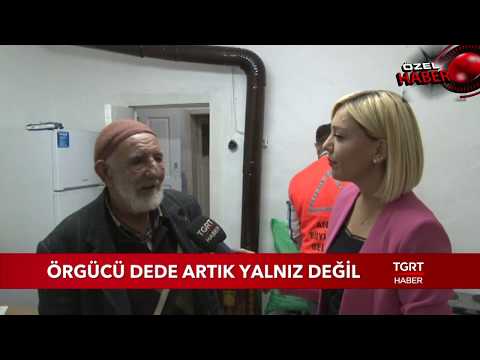 Örgücü Dede Artık Yalnız Değil