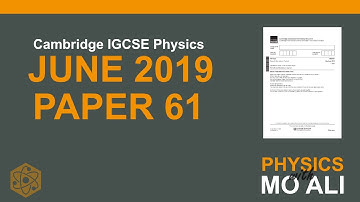 IGCSE Physics June 2019 Paper 6 Variant 1