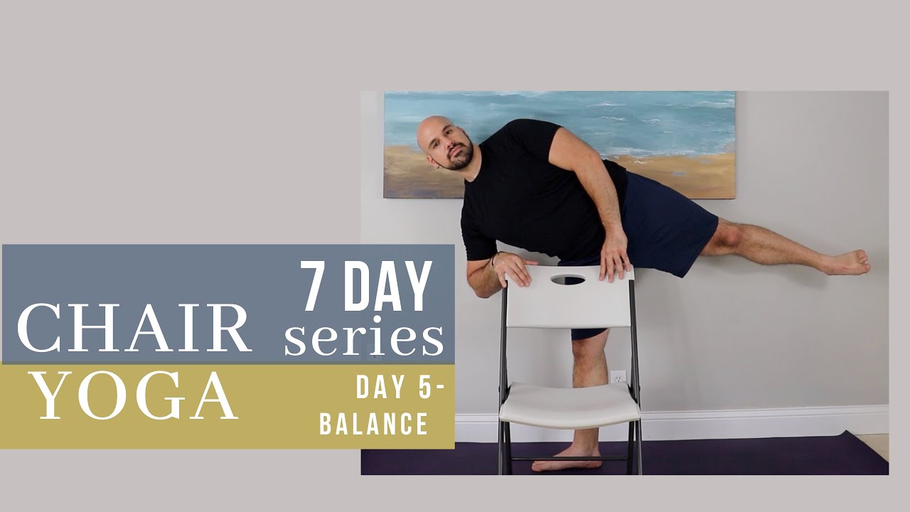 Chair Yoga For Balance Day 5 7 Day Chair Yoga Journey 22 Minute