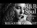 【R&B Soul】Relax & Reflect Playlist – Smooth Vocals & Laid-Back Grooves