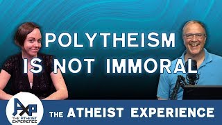 Polytheism is not immoral | Armender - Pennsylvania | Atheist Experience 23.37