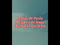 Ozéias de Paula - À Espera De Jesus Playback Com Letra