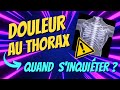 Douleur au thorax  quand sinquiter  les signes  ne surtout pas ignorer 