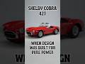 Shelby Cobra 427: When Design Was Built for Pure Power #shelbycobra #cobra427 #classiccars