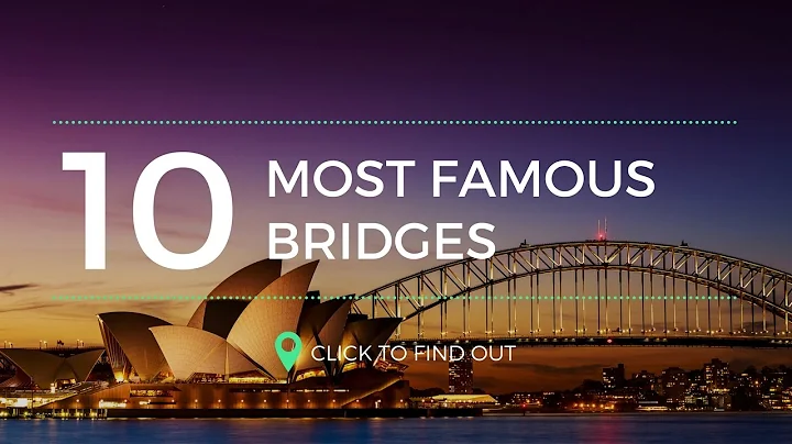 Top 10 Most Famous Bridges - DayDayNews