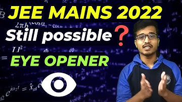 Can you crack JEE Mains 2022 if you START NOW? EYE OPENER For JEE 2022 Aspirants 🔥 Best Motivation