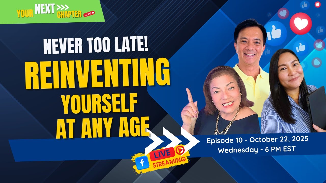 Your Next Chapter: Episode 10 - REINVENTING Yourself At Any Age