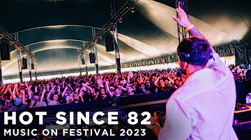 HOT SINCE 82 at MUSIC ON FESTIVAL 2023 • AMSTERDAM