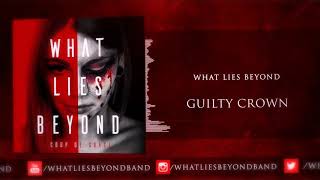 What Lies Beyond - "Guilty" Crown