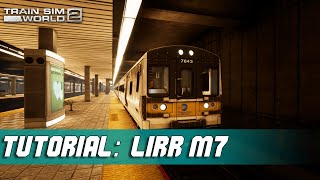 Tutorial: LIRR M7 - Train Sim World 2