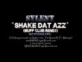 Shake dat azz muff club remix  instrumental  sylent