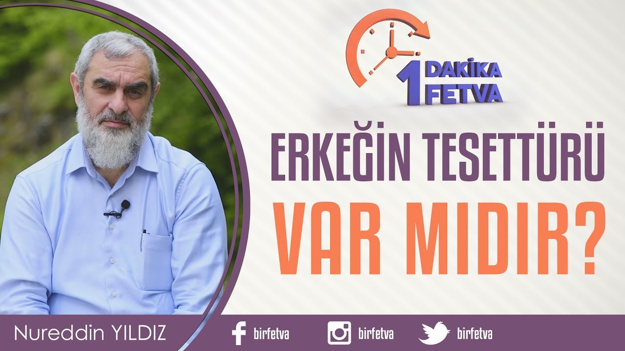 Erkeğin Tesettürü Var mıdır? / Birfetva - Nureddin YILDIZ