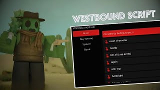 Westbound script hack | Autofarm | kill all | esp | & etc Pastebin [PC/CELL]