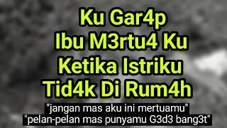 Download Lagu KISAH NYATA !! Saat Istri Dinas Luar Kota, Kubalas Ibu Mertuaku Dengan.. MP3