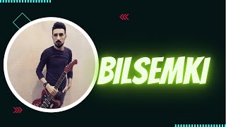 Bilsem ki. Gitara Elçin Dadaşov. Rüstəm Quliyev xatirəsinə. 2020 Resimi