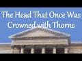 The Head That Once Was Crowned with Thorns