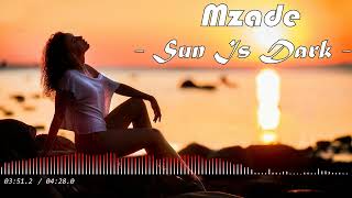 Mzade - "Sun Is Dark" //Original Mix//