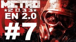 METRO2033 / LET`S PLAY 2.0 EN ESPAÑOL / CAPITULO 7