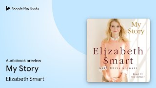 My Story by Elizabeth Smart · Audiobook preview