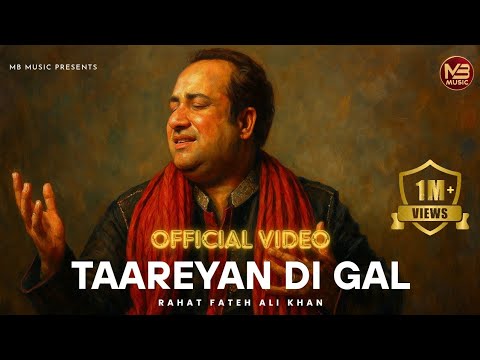 Na Koi Taareyan Di Gal Official Video Rahat Fateh Ali Khan New Punjabi Song 2025 